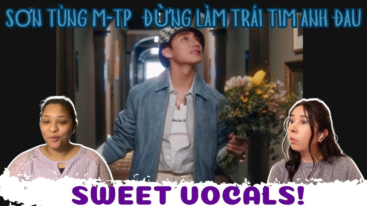SƠN TÙNG M-TP | ĐỪNG LÀM TRÁI TIM ANH ĐAU | OFFICIAL MUSIC VIDEO | FIRST TIME REACITON