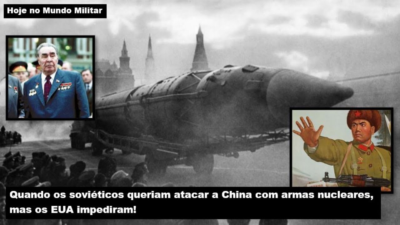 O dia em que os soviéticos queriam atacar a China com armas nucleares, mas os EUA impediram!