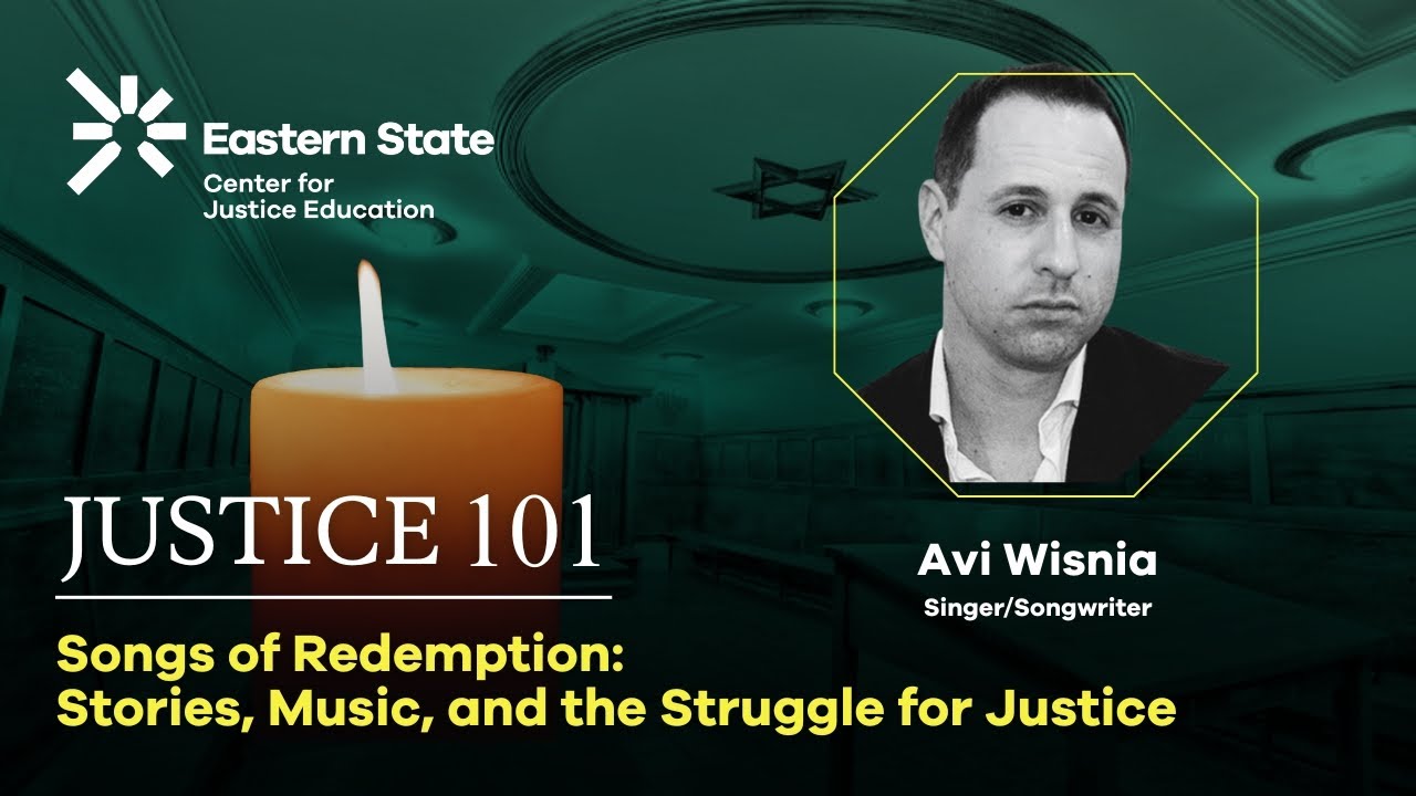 Justice 101: Songs of Redemption: Stories, Music, and the Struggle for Justice
