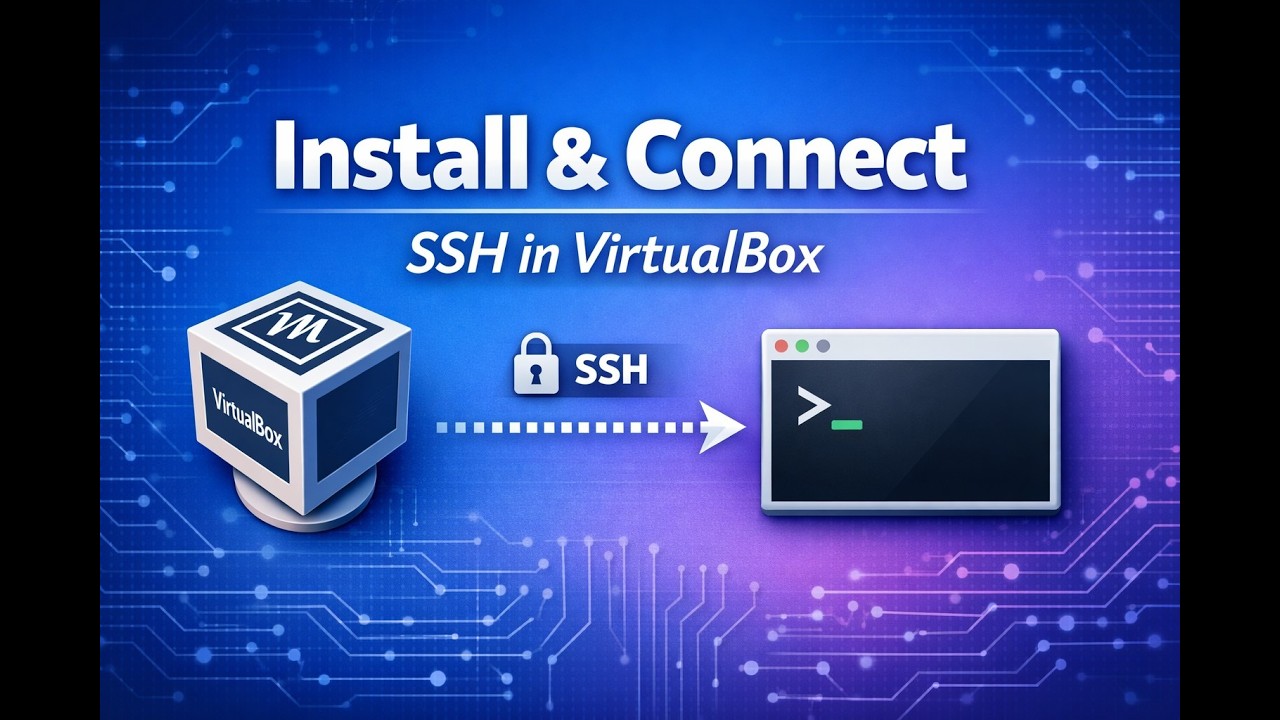 How to Install and Connect SSH in VirtualBox.