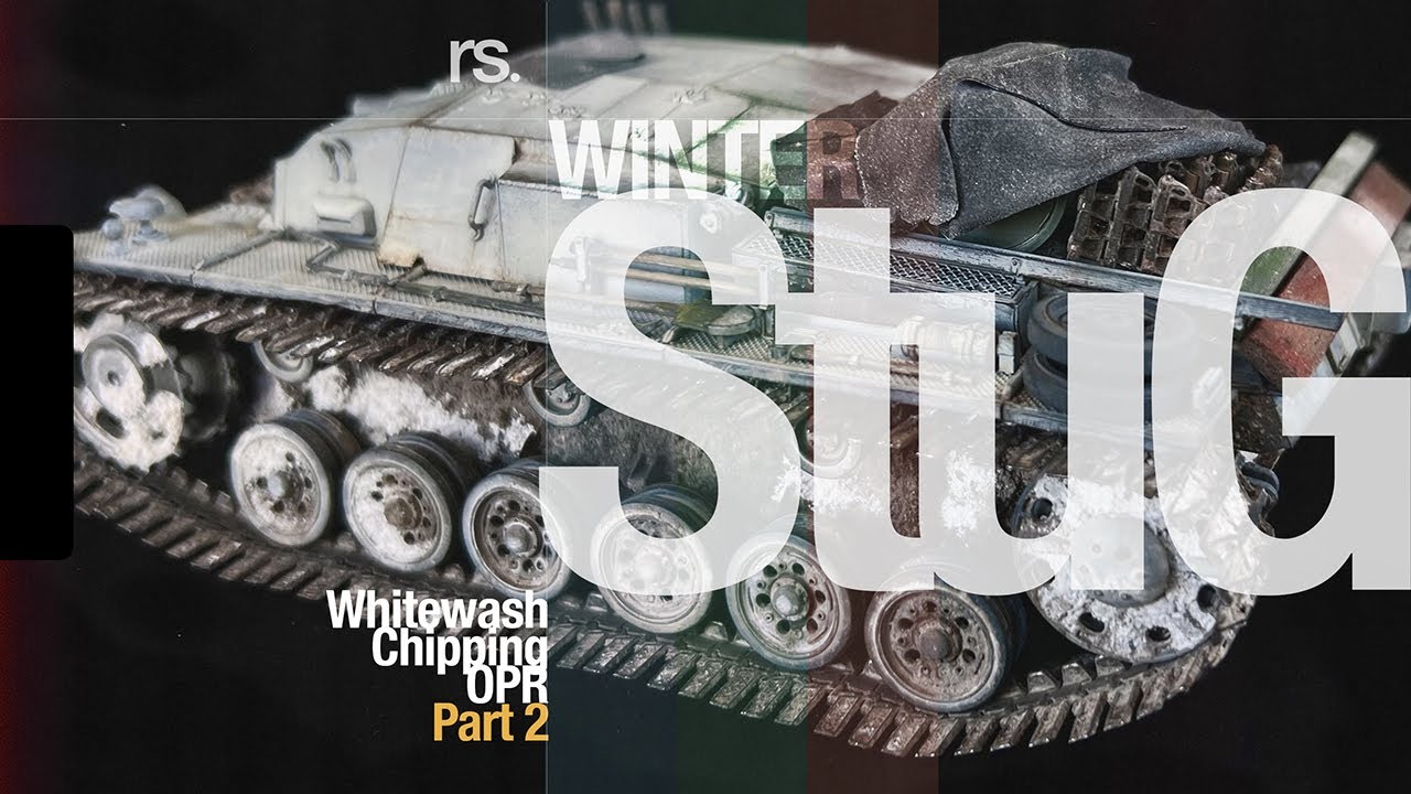 Winter StuG Pt 2 - Whitewash, Chipping & OPR