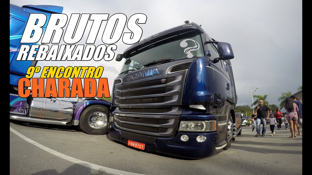 SÓ OS BRUTOS! CAMINHÕES REBAIXADOS 9 ENCONTRO CHARADA - 7008FILMS