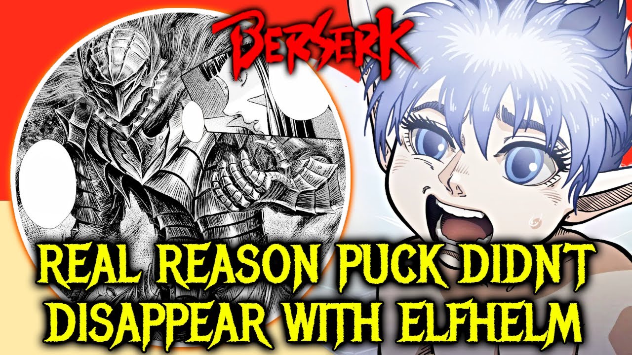 The Hidden Role of Puck in Guts&rsquo; Fate &ndash; Real Reason He Didn&rsquo;t Disappear with Elfhelm &ndash; Explained