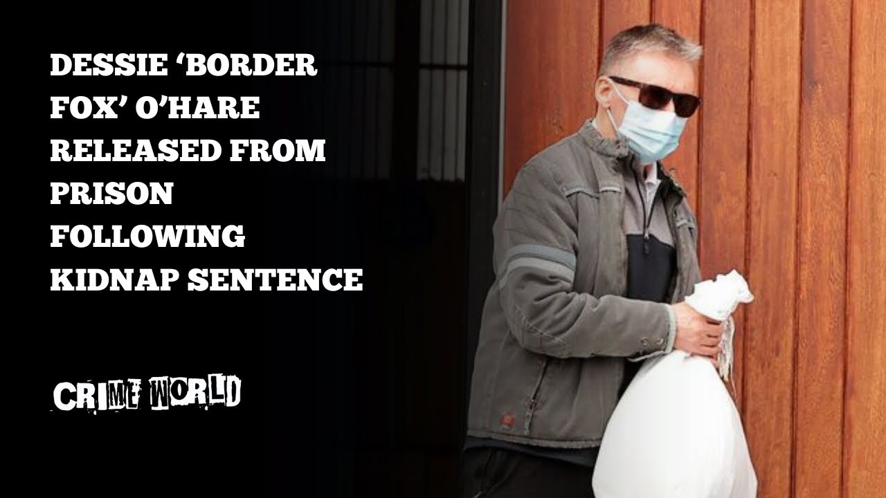 Dessie 'Border Fox' O'Hare released from prison following kidnap sentence