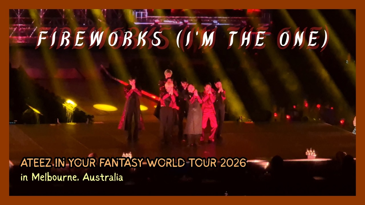 ATEEZ IN YOUR FANTASY IN MELBOURNE DAY 2 | Fireworks (I'm The One)