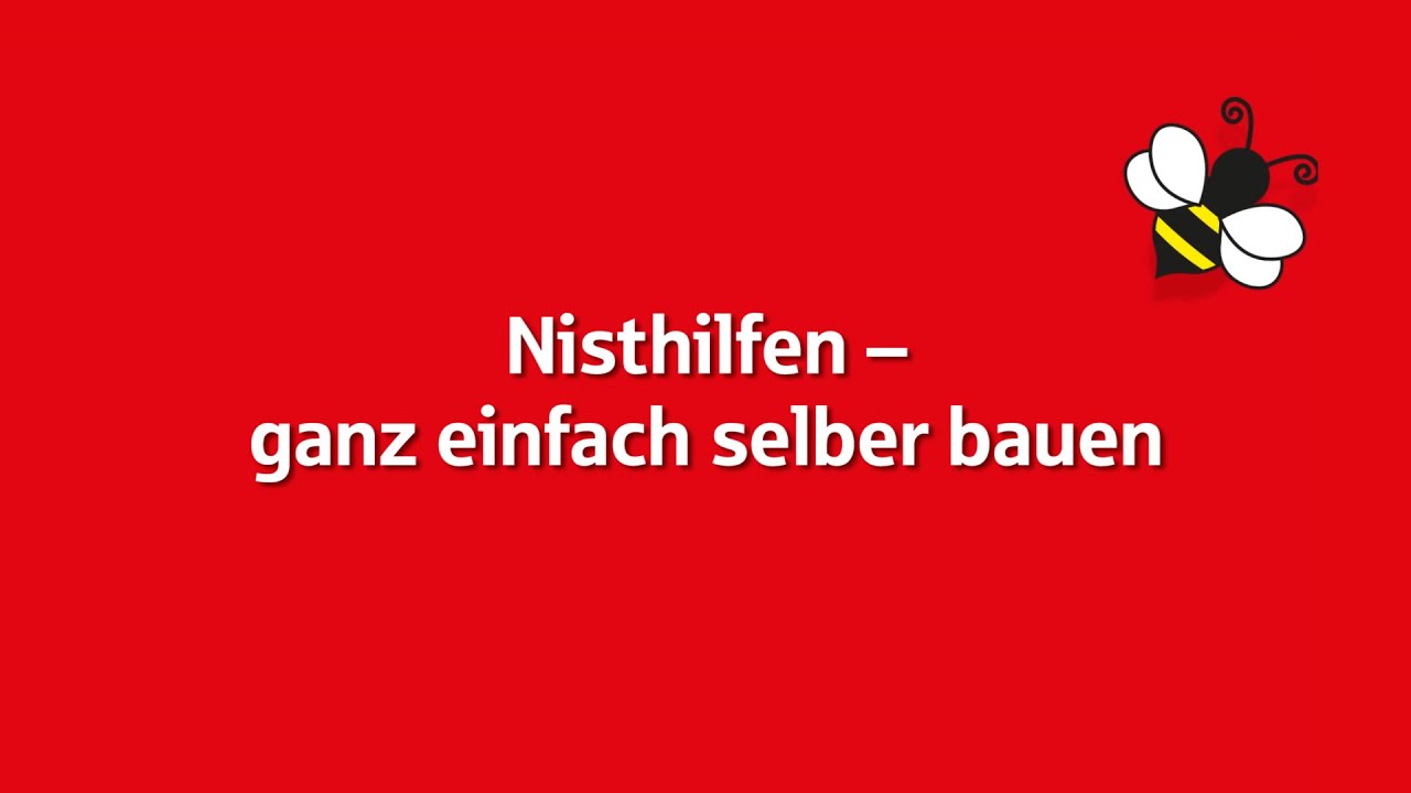 Nisthilfen &ndash; ganz einfach selber bauen