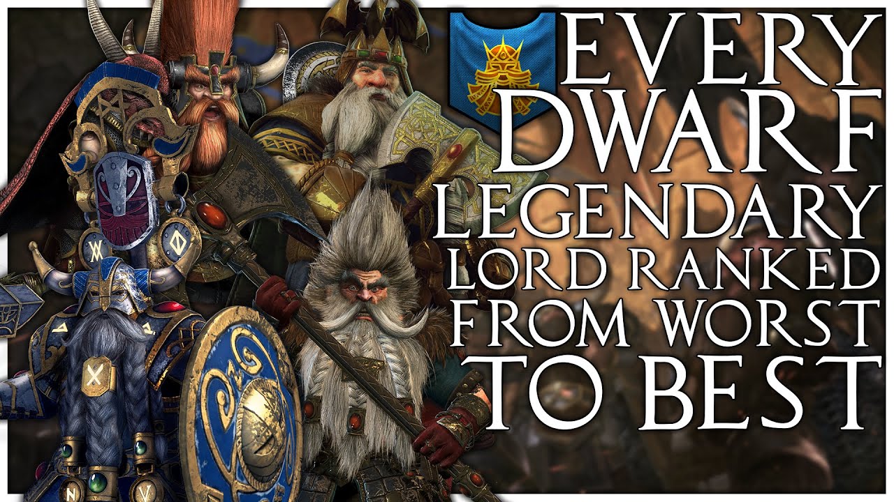 Every Dwarf Legendary Lord Ranked from Worst to Best | Total War Warhammer 2
