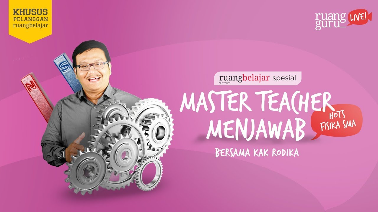 ruangbelajar Spesial Master Teacher Menjawab HOTS Fisika SMA Bersama Kak Rodika