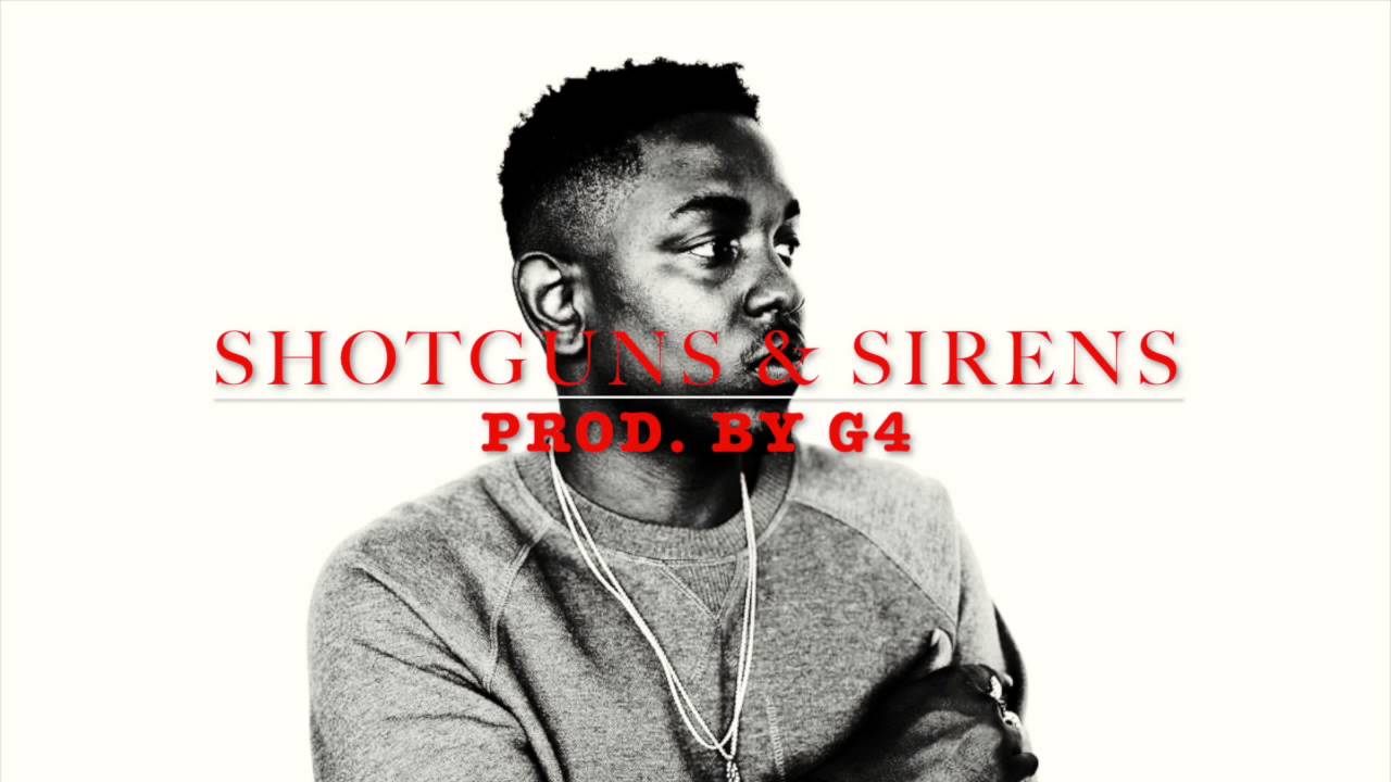 Shotguns & Sirens Kendrick Lamar type beat Prod BY G4