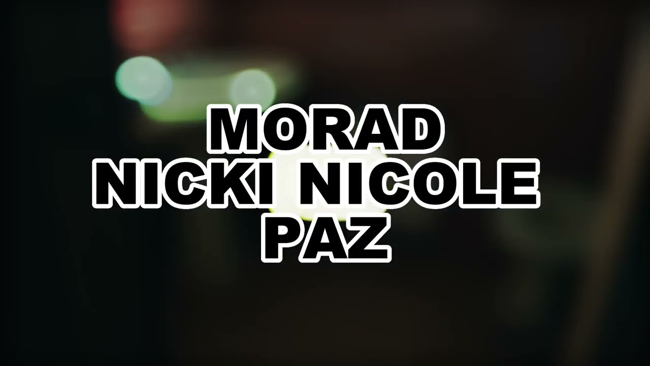 MORAD, NICKI NICOLE - PAZ ( Letra, Lyrics )