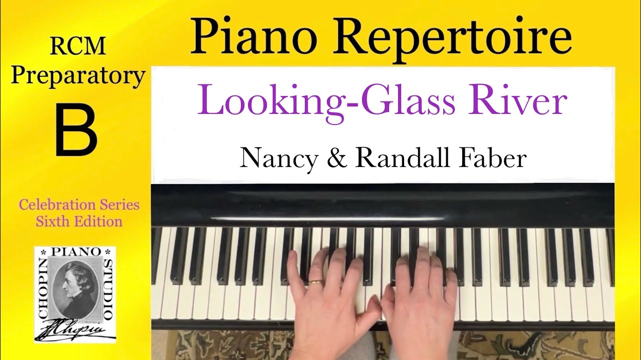 Looking-Glass River. RCM Preparatory B, 2022 Edition.