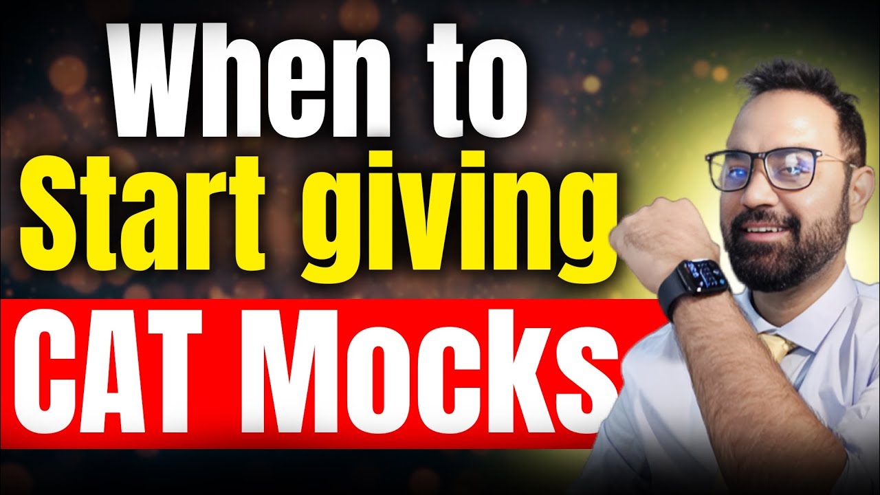 CAT Mock Tips | When to start giving CAT Mocks ? MBA Preparation Guide