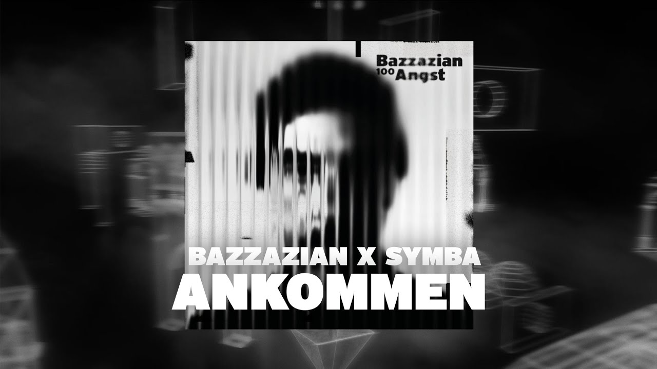 Bazzazian - Ankommen (feat. Symba) [Official Visualizer]