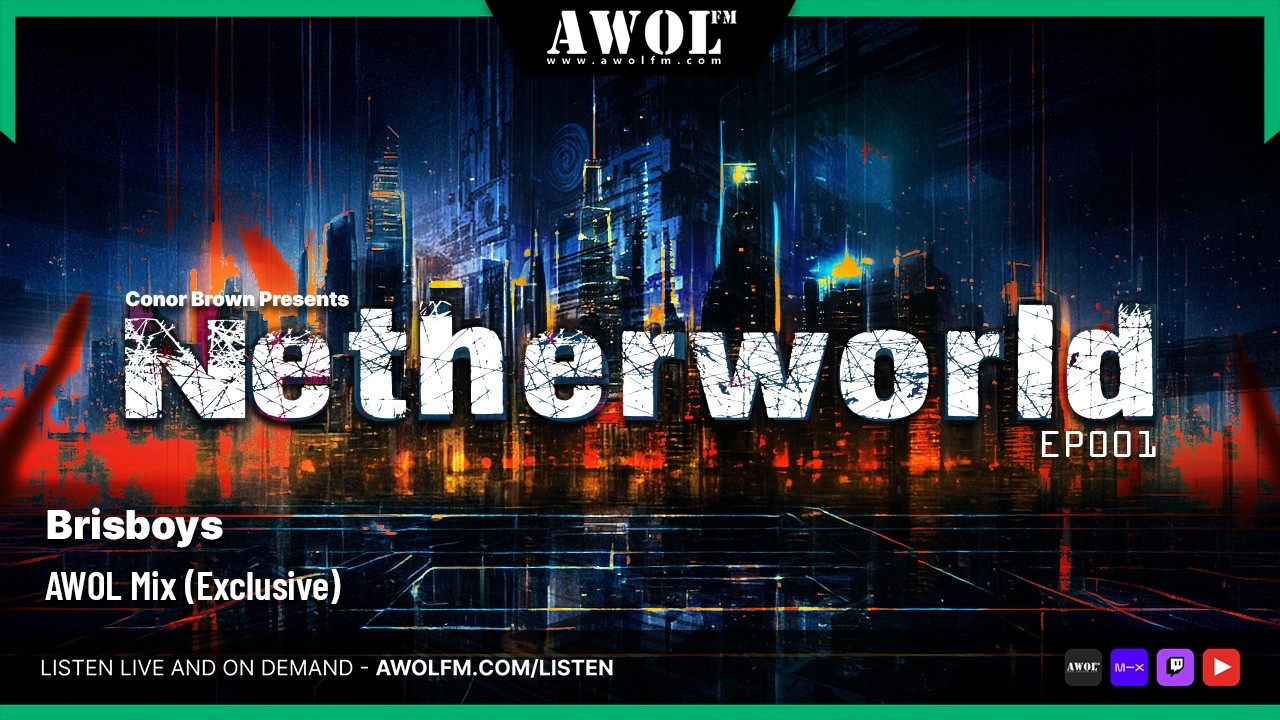 Brisboys - Conor Brown Presents - Netherworld - AWOL FM  (8th February 2026)