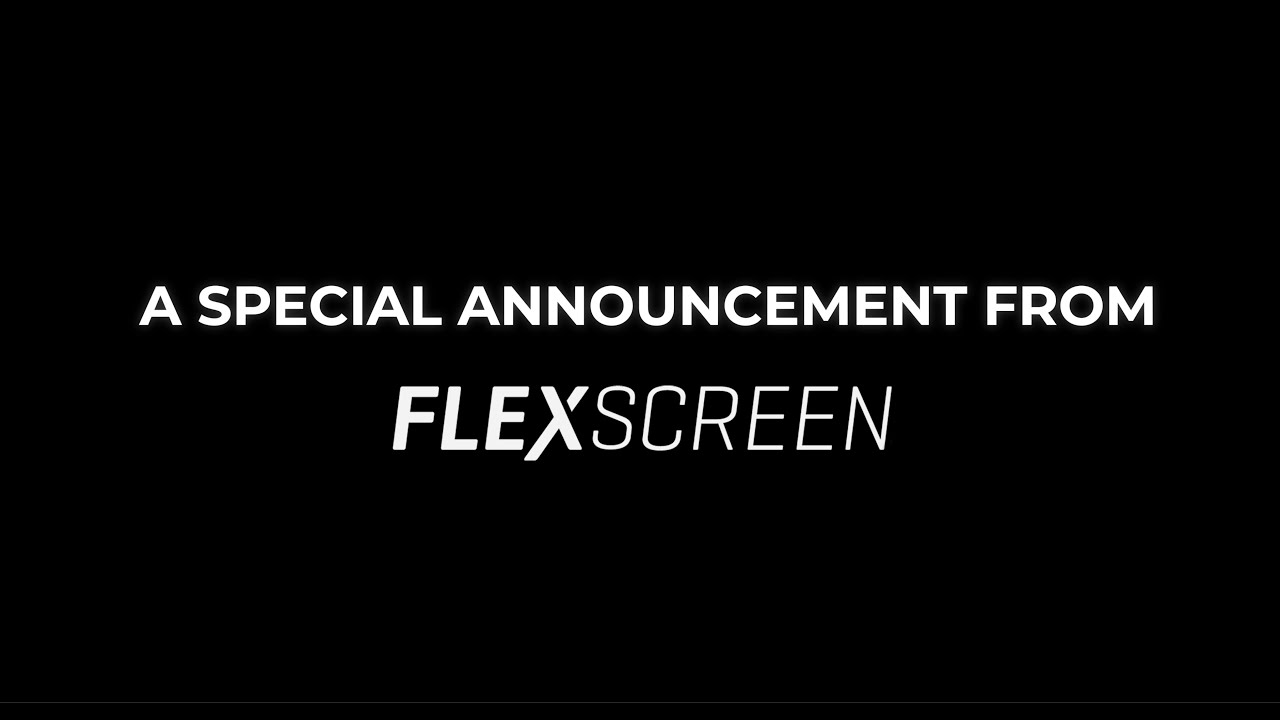 A Special Announcement from FlexScreen