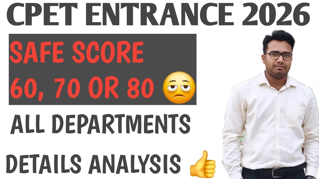 CPET ENTRANCE SAFE SCORE FOR ALL DEPARTMENTS 2026 🔥 || Last 6 YEARS Cutoff ANALYSIS