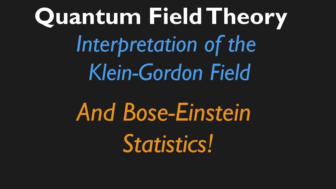 Interpretation of the Klein-Gordon Field and Bose-Einstein Statistics