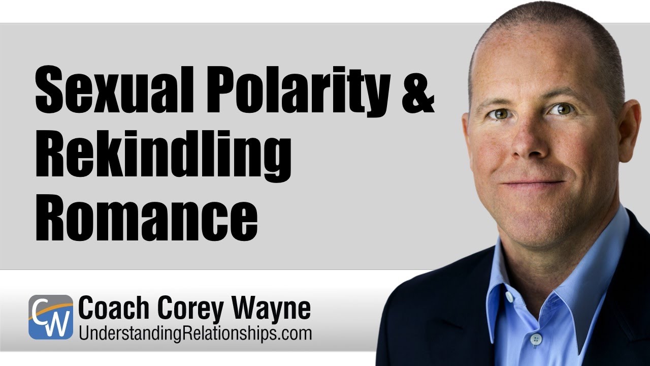 Sexual Polarity & Rekindling Romance