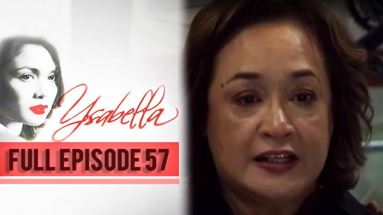 Full Episode 57 | Ysabella