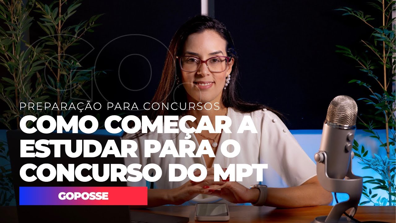 GOPOSSE | Como começar a estudar para o MPT