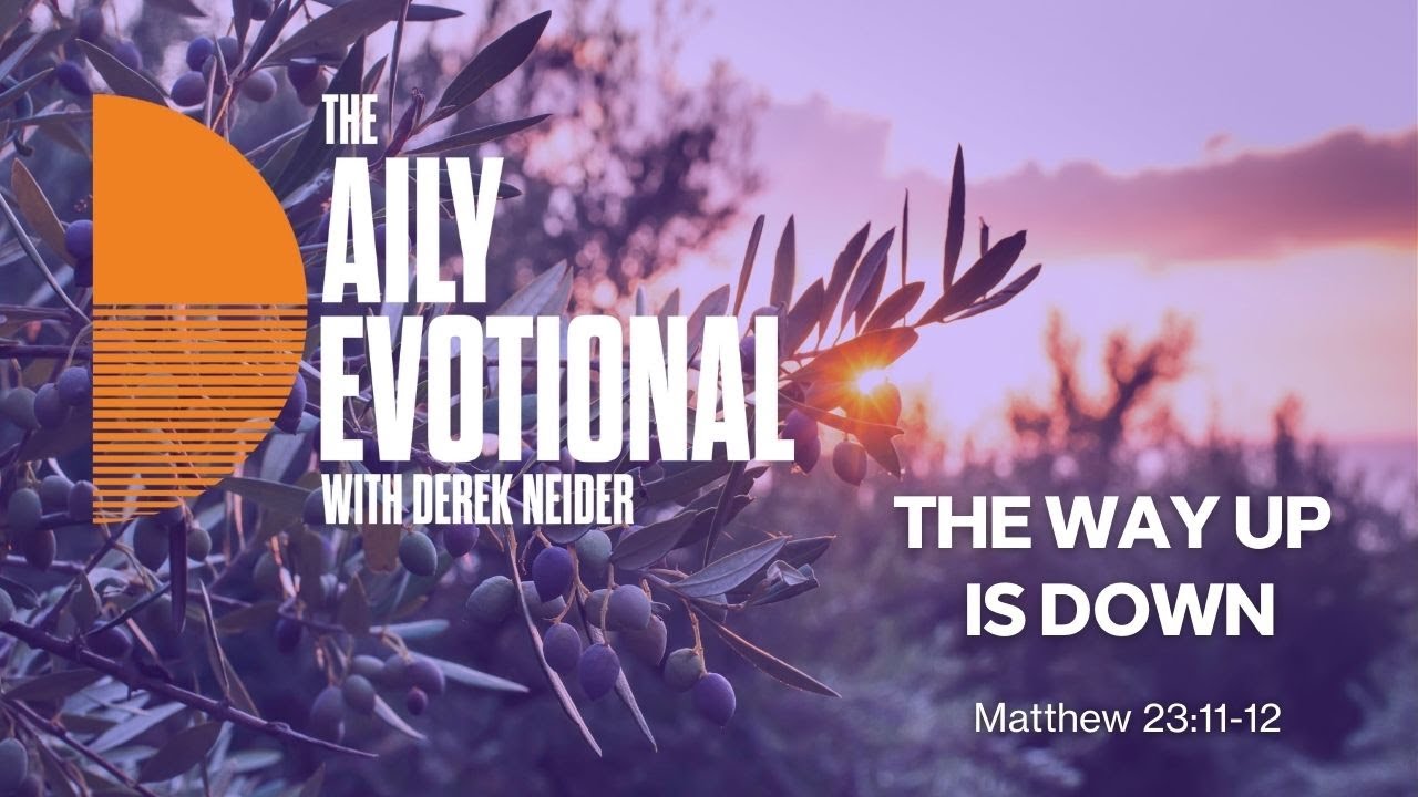 The Way Up Is Down | Matthew 23:11-12