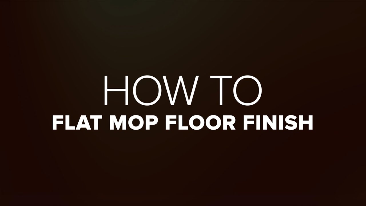 How To Flat Mop Floor Finish