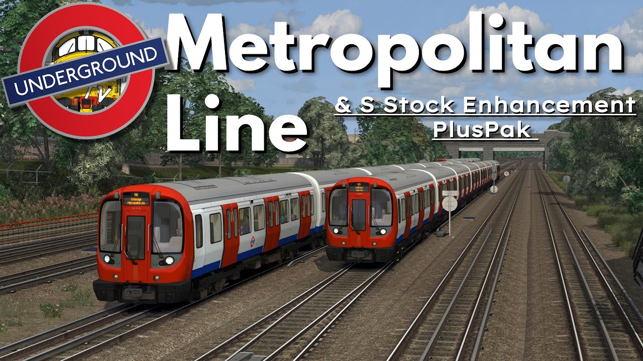 Train Simulator Classic: Metropolitan Line и демонстрация пакета улучшения запасов S