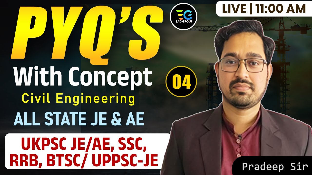 PYQ’s with Concept, Part - 04 | Civil Engineering | All State JE & AE | Live by Pradeep Sir