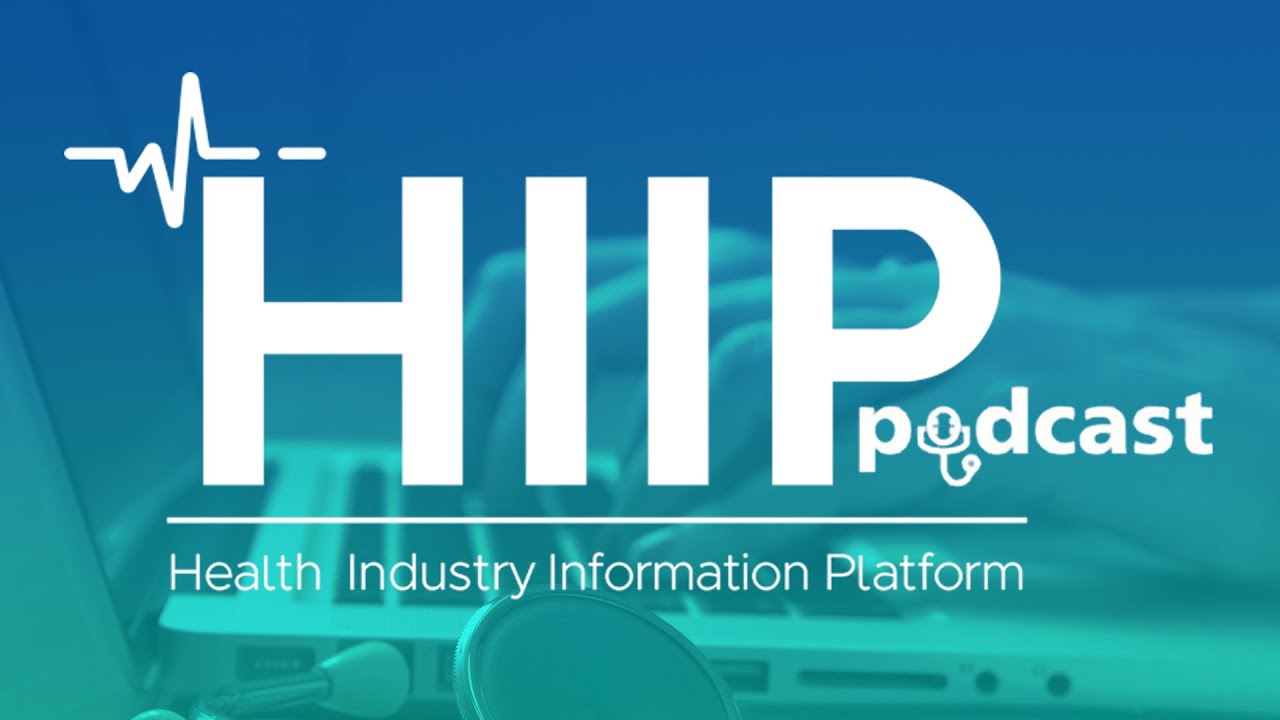 HIIP Podcast: Industria de Salud 101 - Dr. Gilberto Ruiz Dey&aacute;