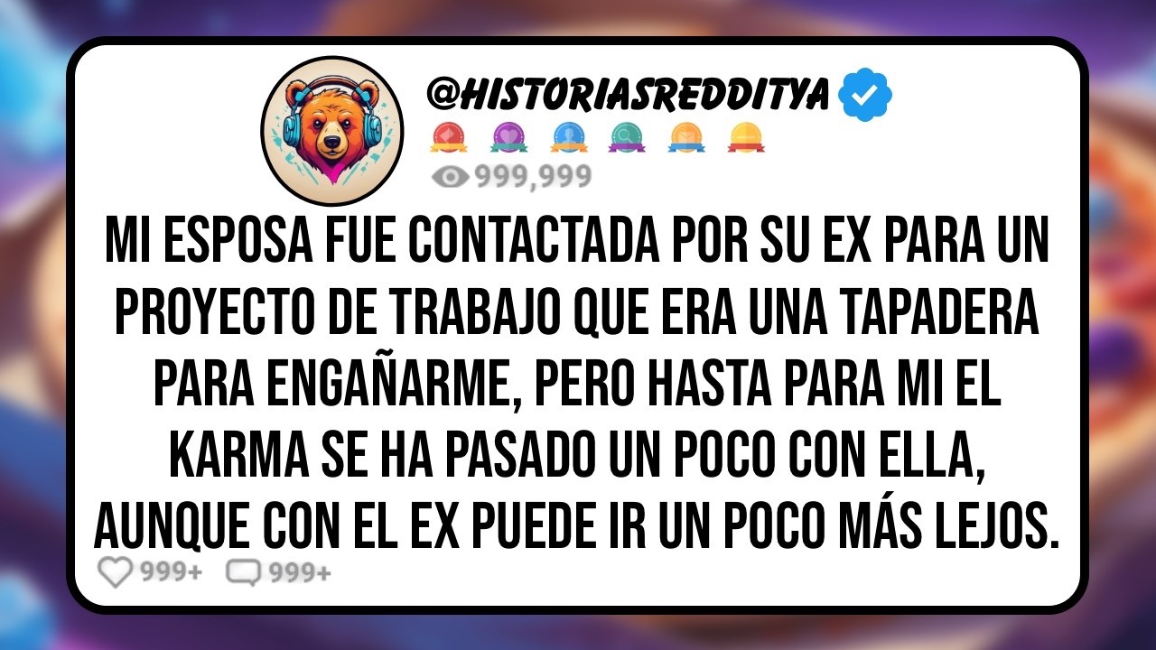 Mi ESPOSA Fue Contactada por su EX para un Proyecto de Trabajo que Era una Tapadera para Enga&ntilde;arme,