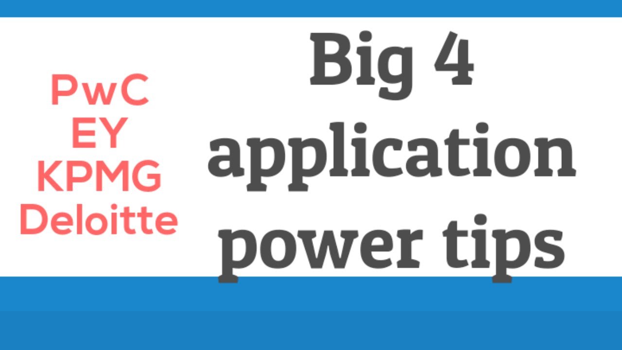 Tips on how to start your UK Big 4 Four Accounting Firm application | 