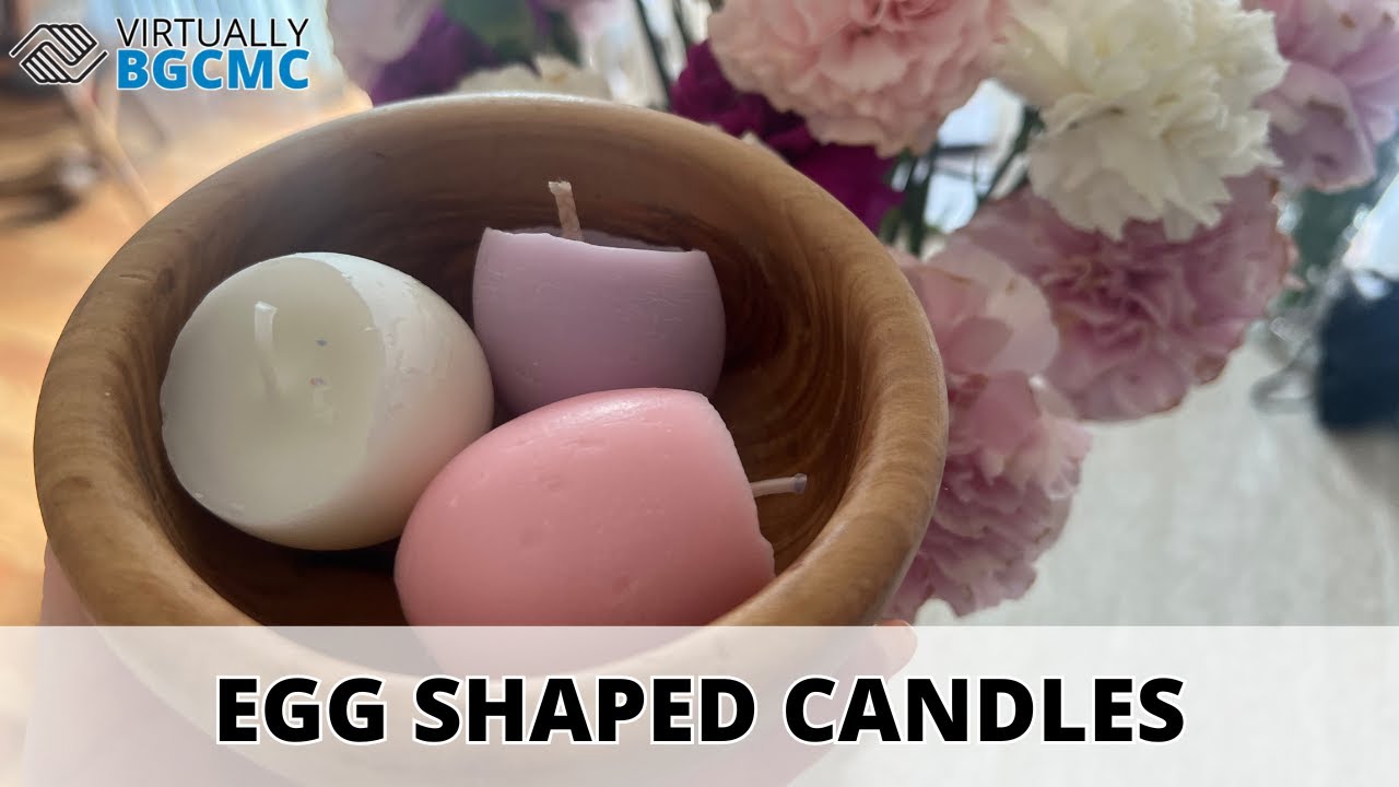 Virtually BGCMC - Egg Shaped Candles