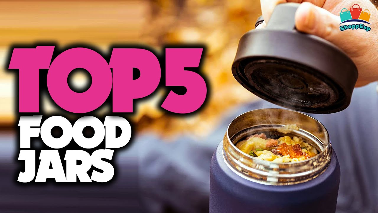 Food Jar: Top 5 Best Food Jars [2022]