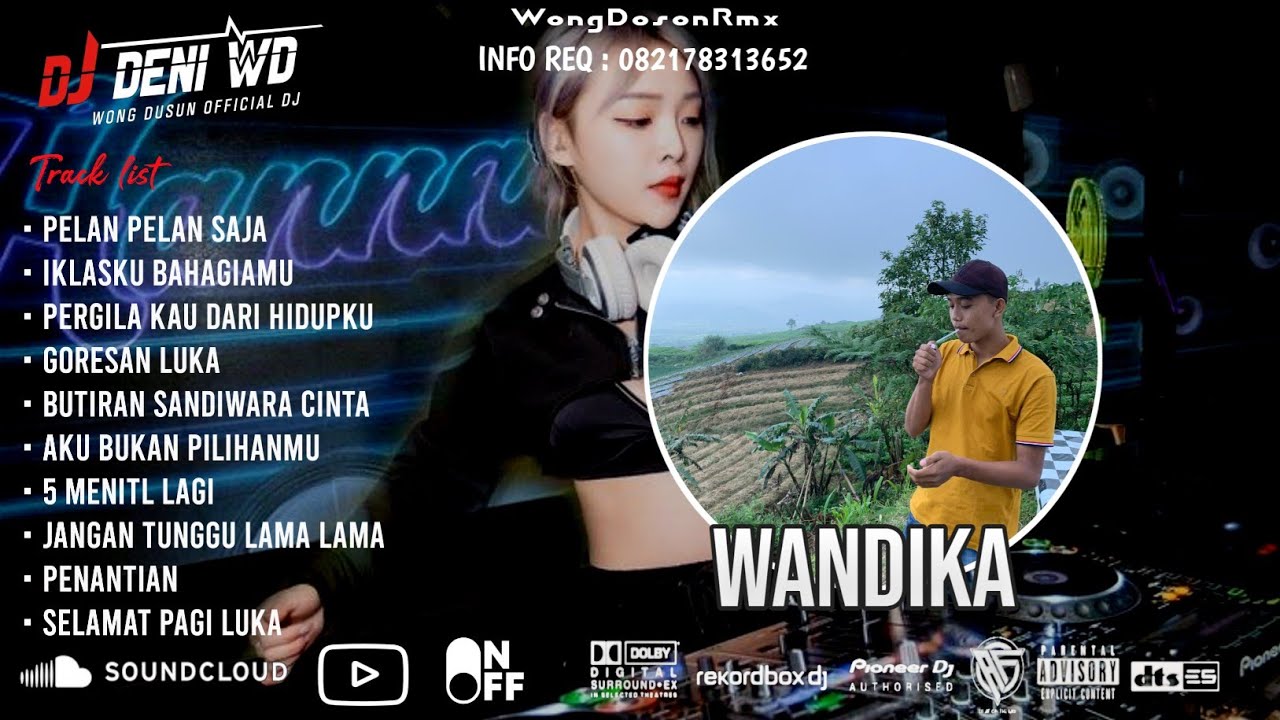DJ WONG DOSON™ PELAN PELAN SAJA X GORESAN LUKA X 5 MENIT LAGI SPESIAL REQUEST WANDIKA 2026