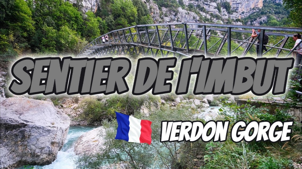 Verdon Gorge. Part 1. Sentier de l’Imbut. (The Imbut trail).