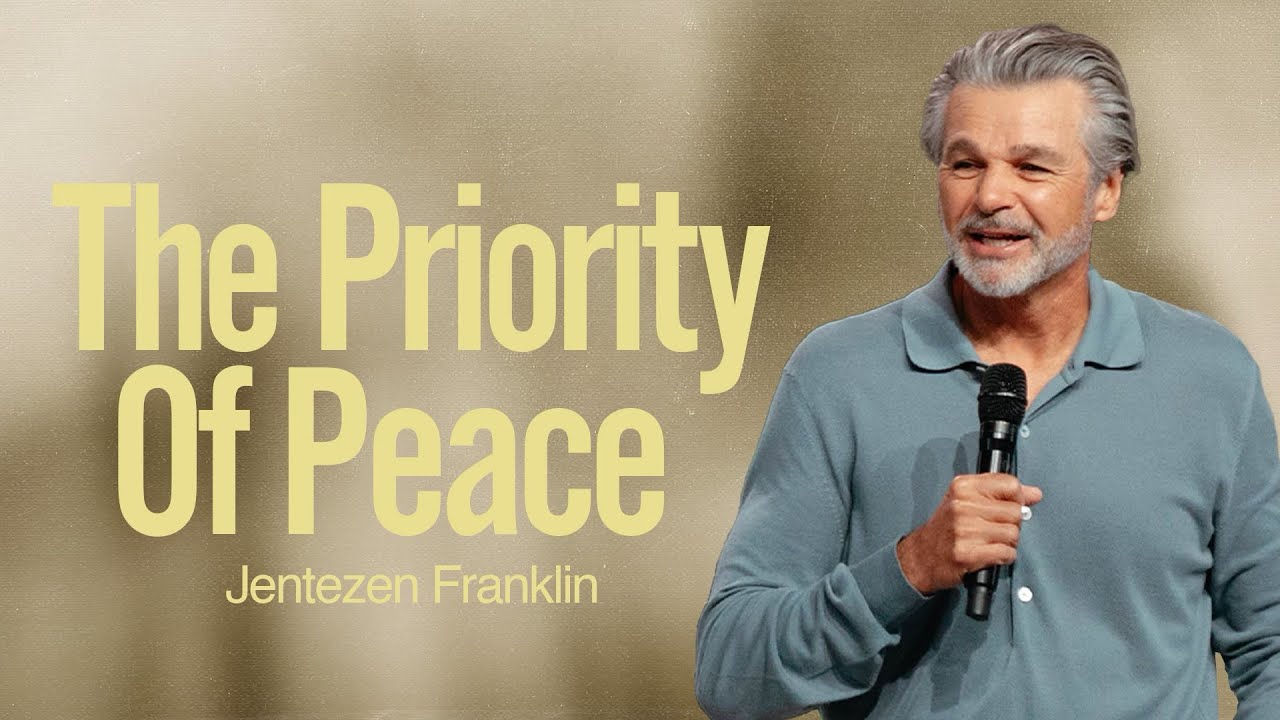 The Priority Of Peace | Jentezen Franklin