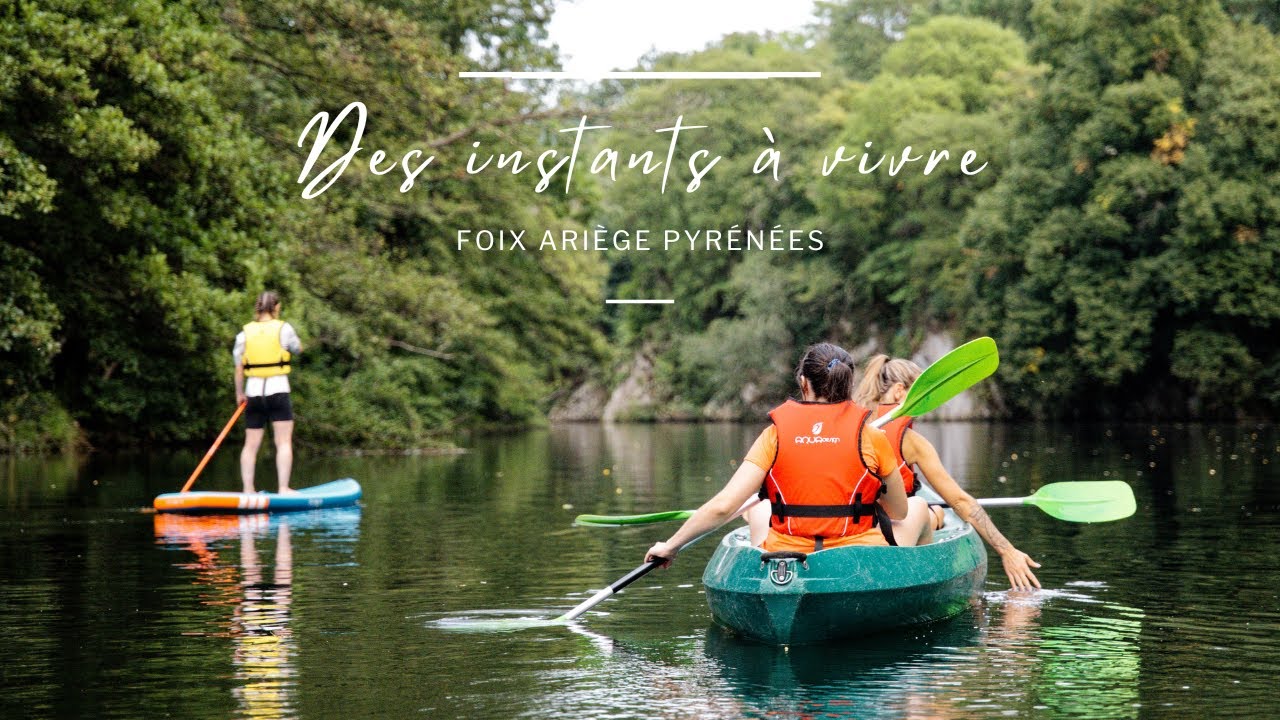 Des instants à vivre - Office de tourisme Foix Ariège Pyrénées