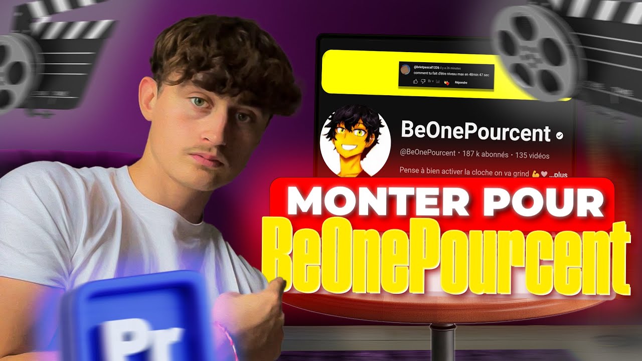 JE SUIS LE MONTEUR VIDEO DE BeOnePourcent !