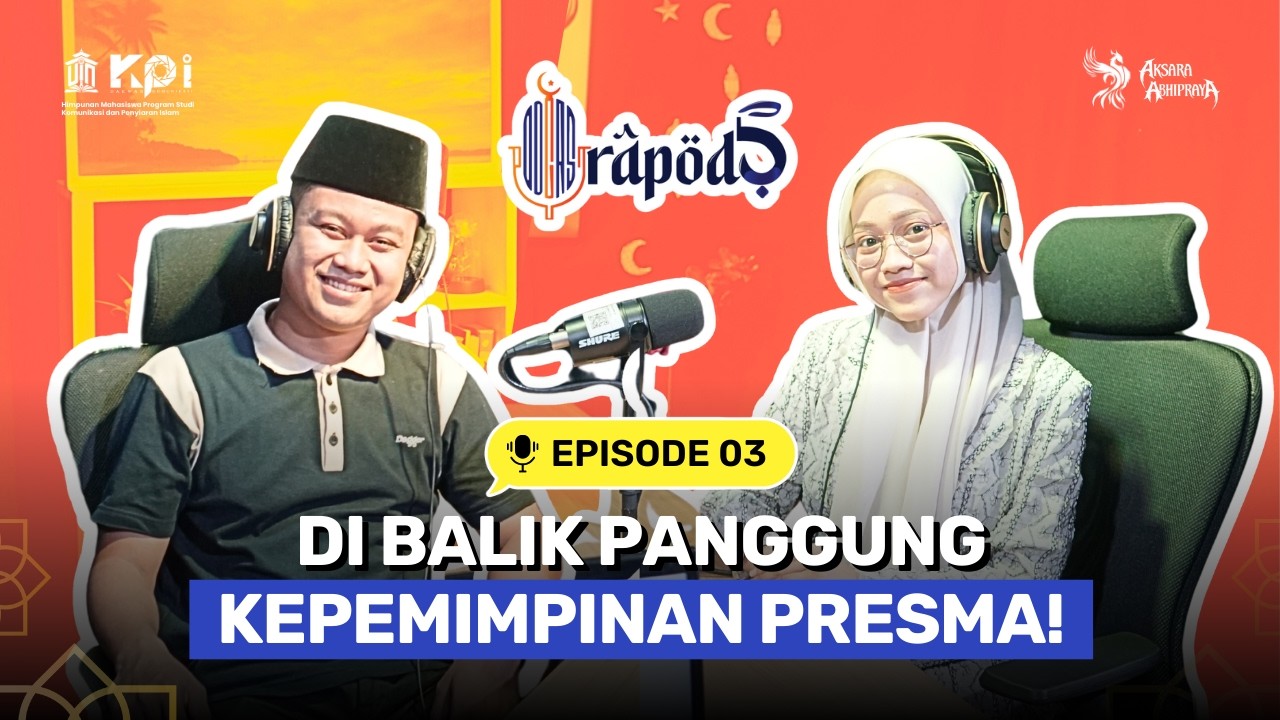 RAPOD - EPISODE 3: DI BALIK PANGGUNG KEPEMIMPINAN PRESMA