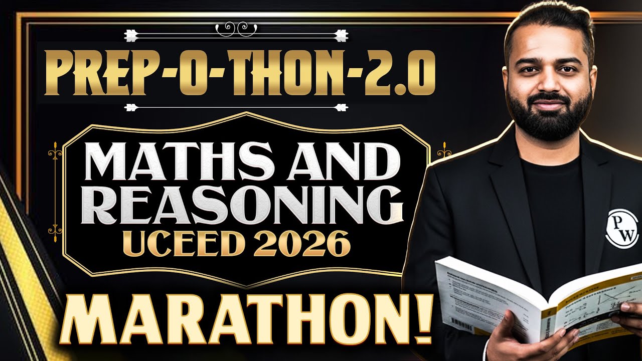 UCEED 2026 Math's and Reasoning Marathon | Prep-O-Thon 2.0 | MCQs + PYQs + Most Important Topics