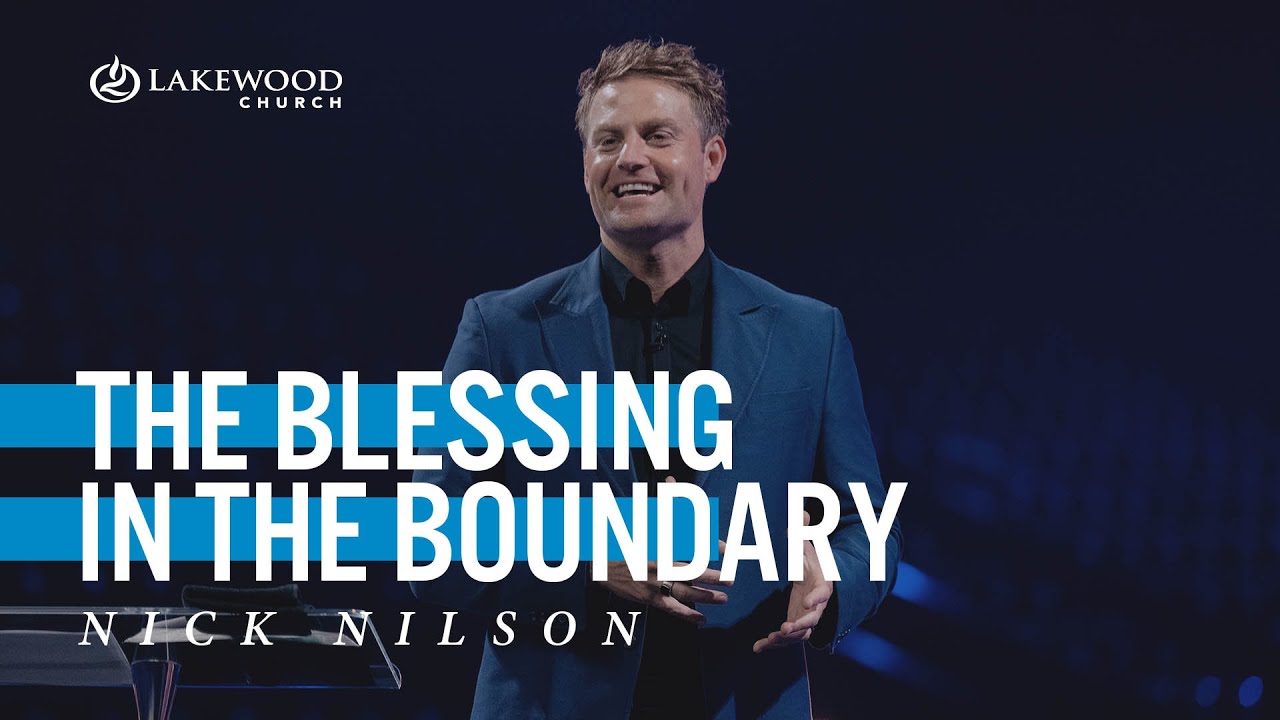 The Blessing In The Boundary | Pastor Nick Nilson | 2021
