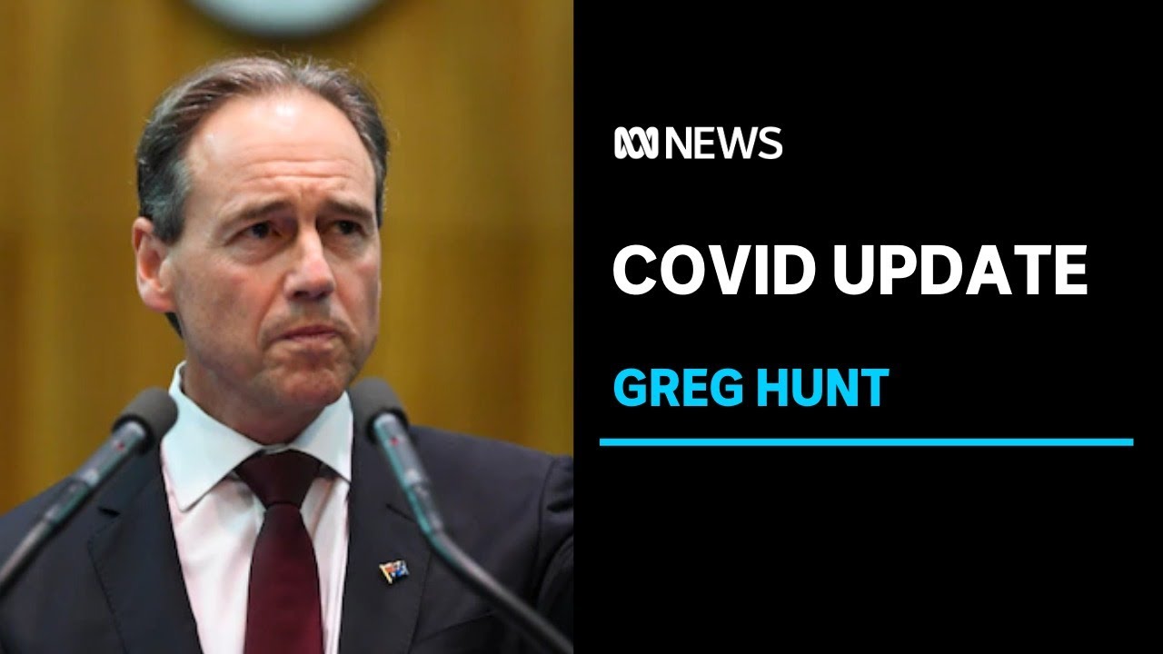 Federal Health Minister Greg Hunt provides a vaccine update | ABC News
