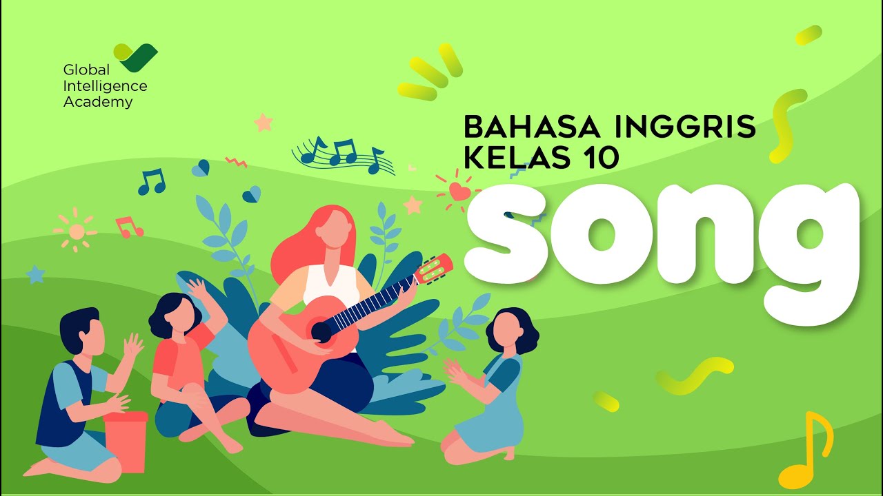 BAHASA INGGRIS Kelas 10 & 11 - Song | GIA Academy