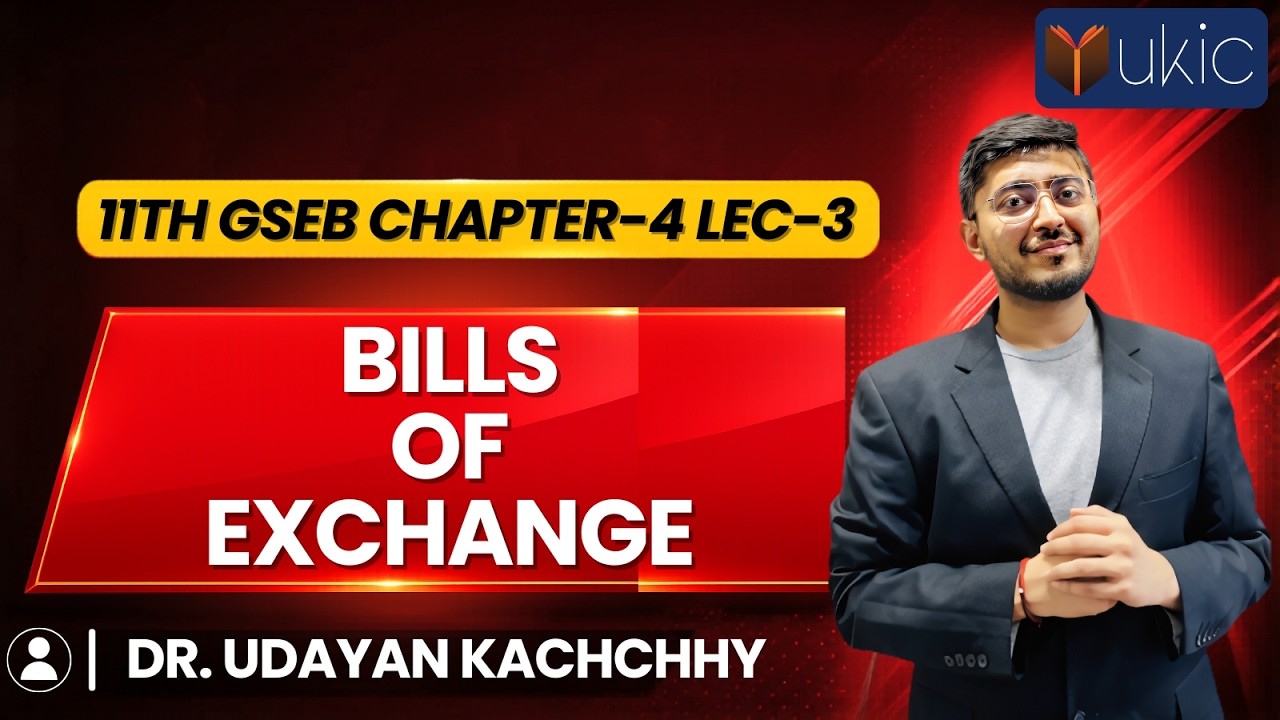 11th GSEB Accounts Chapter-4 | Lec-3 | Bills of Exchange  | 24-25 | UKIC| Dr. Udayan Kachchhy