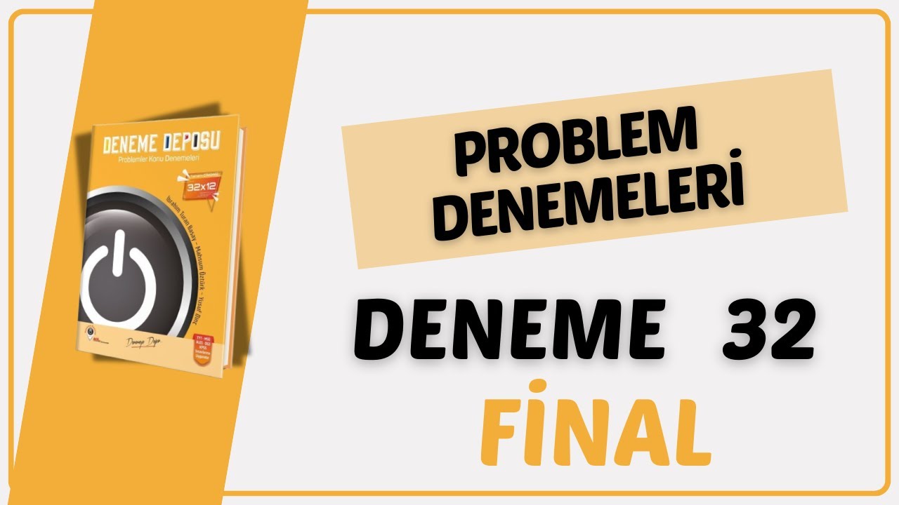 PROBLEM DENEME 32 ÇÖZÜMLERİ ( DENEME DEPOSU PROBLEM DENEME ÇÖZÜMLERİ )