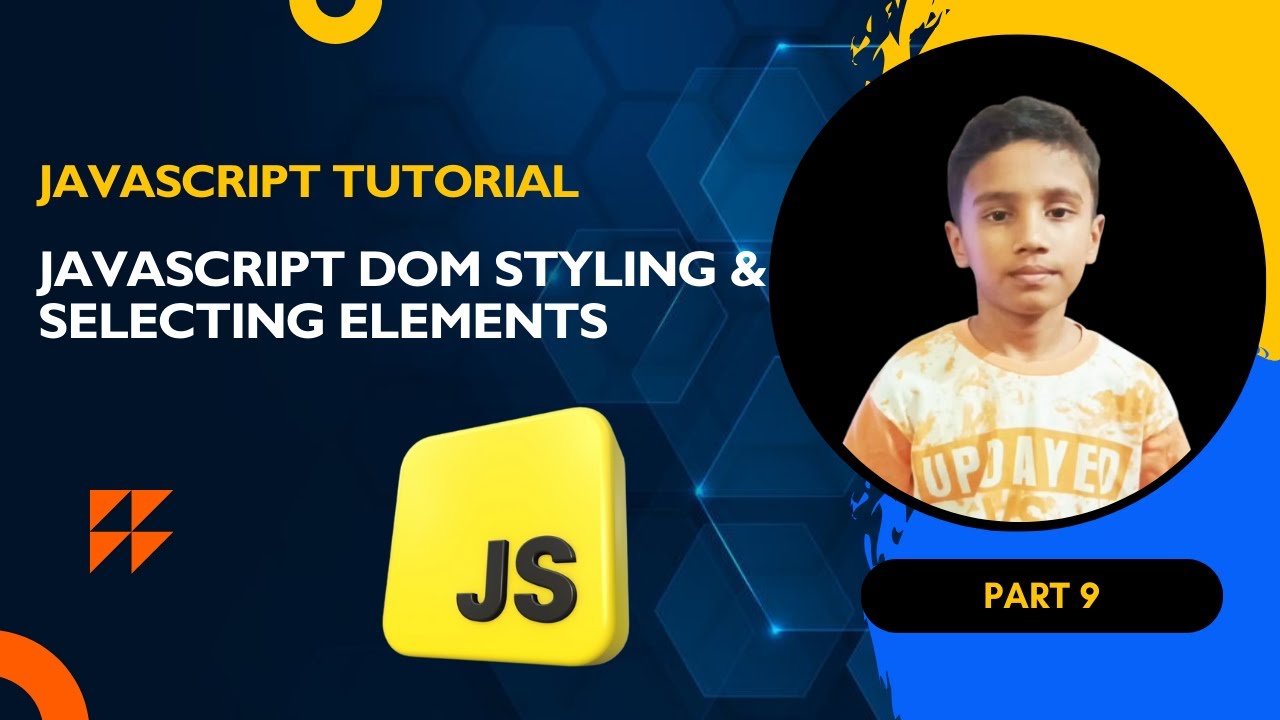JavaScript Tutorial Part 9 | DOM Styling & Selecting Elements (ID, Class, QuerySelector)