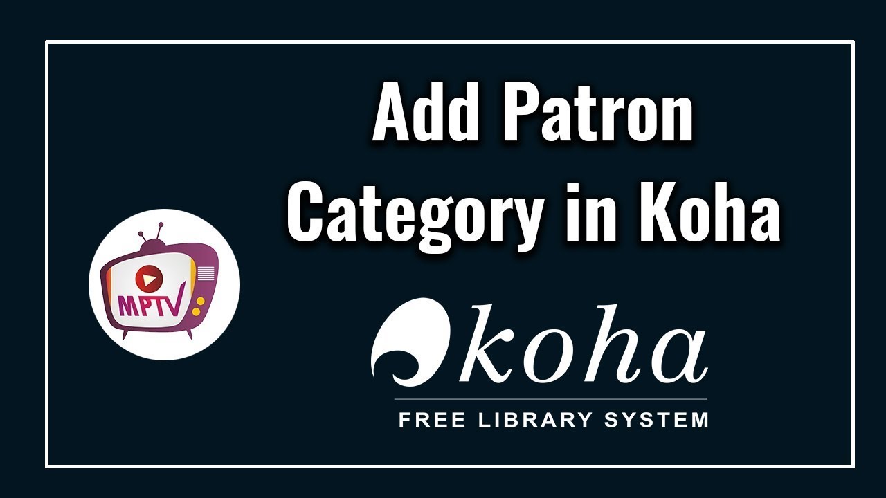 How to add Patron Category and how to Create Patron in KOHA.