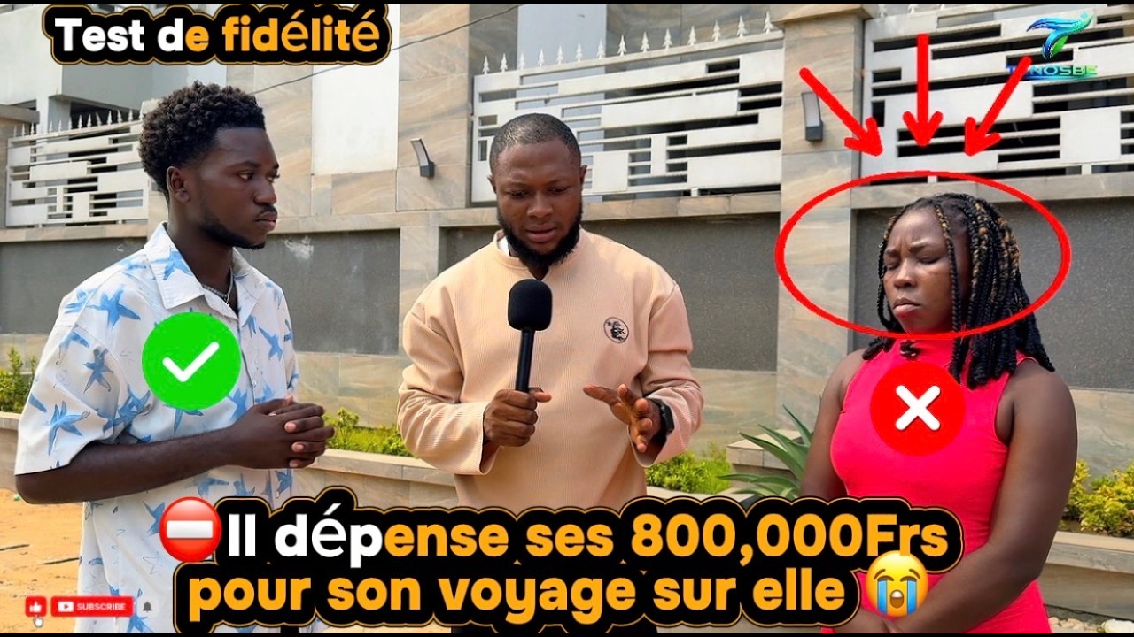 ⛔️TEST DE FIDÉLITÉ : 🆘 il dépense ses 800,000Frs pour son voyage sur elle pour une business mais 😭😭