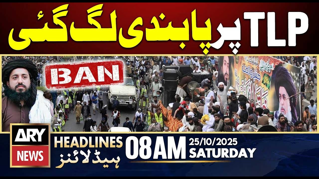 Government Imposes Ban on TLP || ARY News 8 AM Headlines || 25th Oct 2025