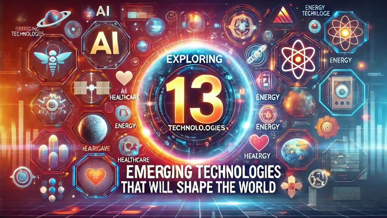 13 Emerging Technologies That Will Change The World, Explained in 10 min!